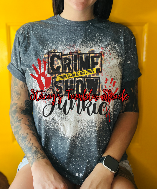 Crime Show Junkie Bleached Shirt