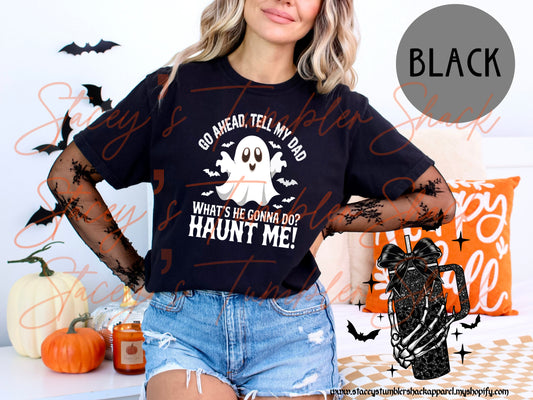 Haunted by Dad Tee