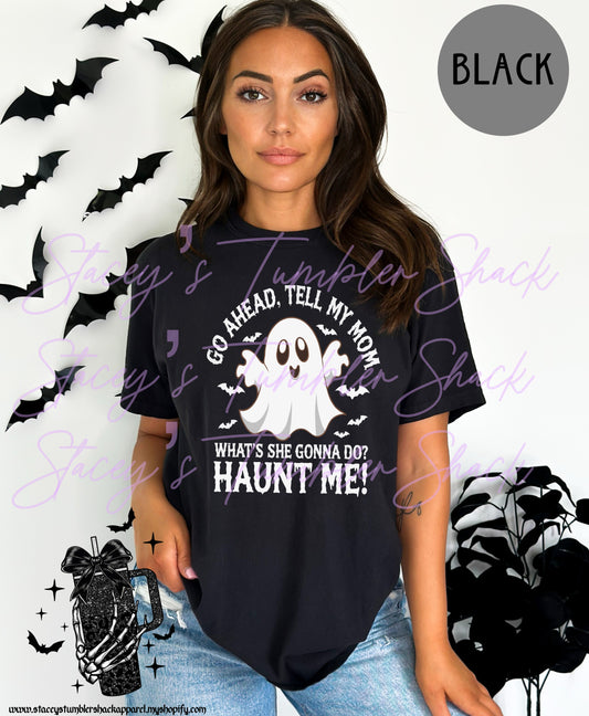 Haunted by Mom Tee